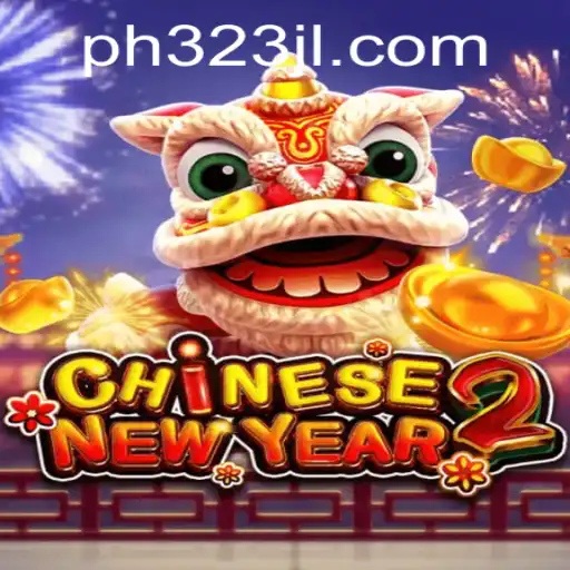 Discover the Excitement of CHINESENEWYEAR2: A Festive Gaming Experience
